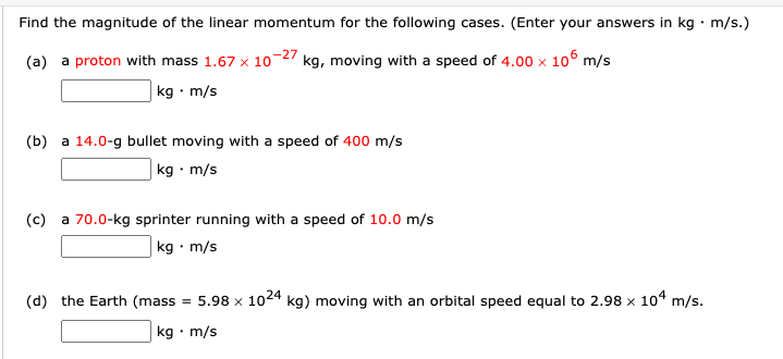 Solved Find The Magnitude Of The Linear Momentum For The | Chegg.com