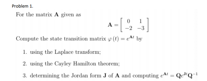 Solved Problem 1. For the matrix A given as A -=[ - 0 1 -2-3 | Chegg.com