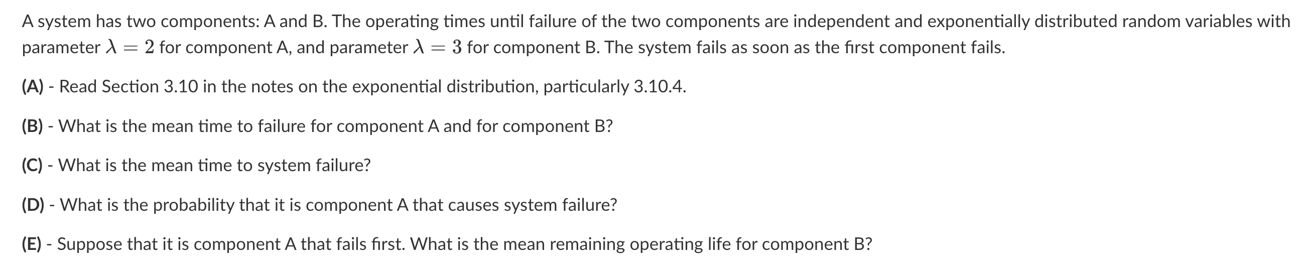 Solved A System Has Two Components: A And B. The Operating | Chegg.com