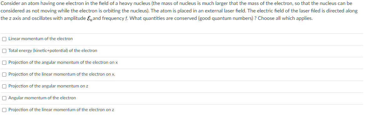 Solved Consider an atom having one electron in the field of | Chegg.com