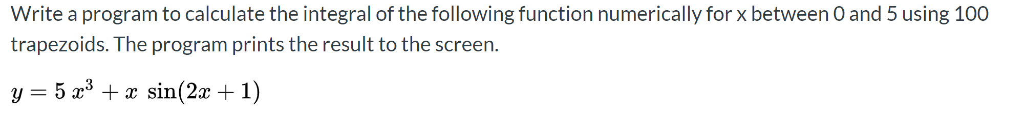 Solved Write a program to calculate the integral of the | Chegg.com