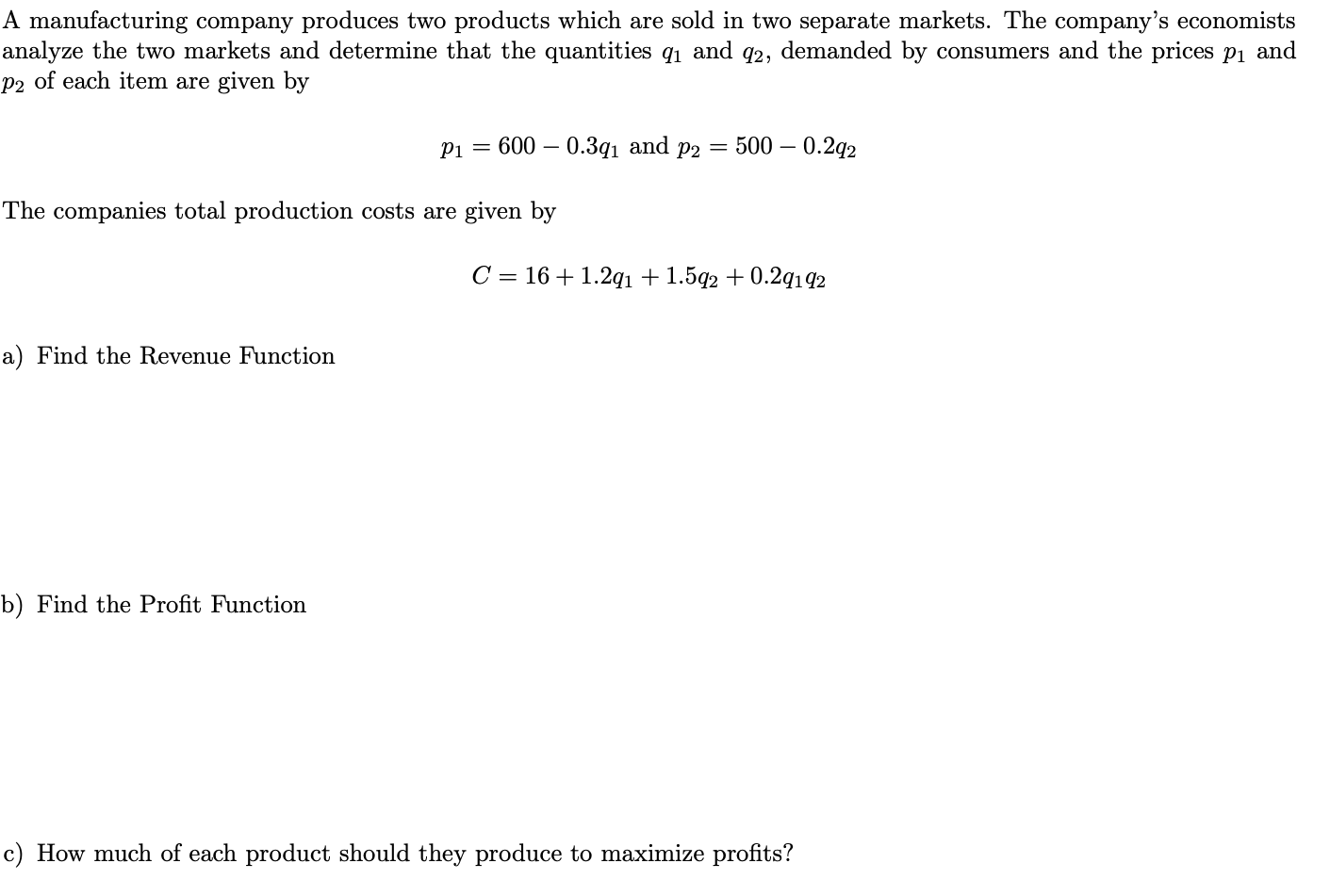 Solved A Manufacturing Company Produces Two Products Which | Chegg.com