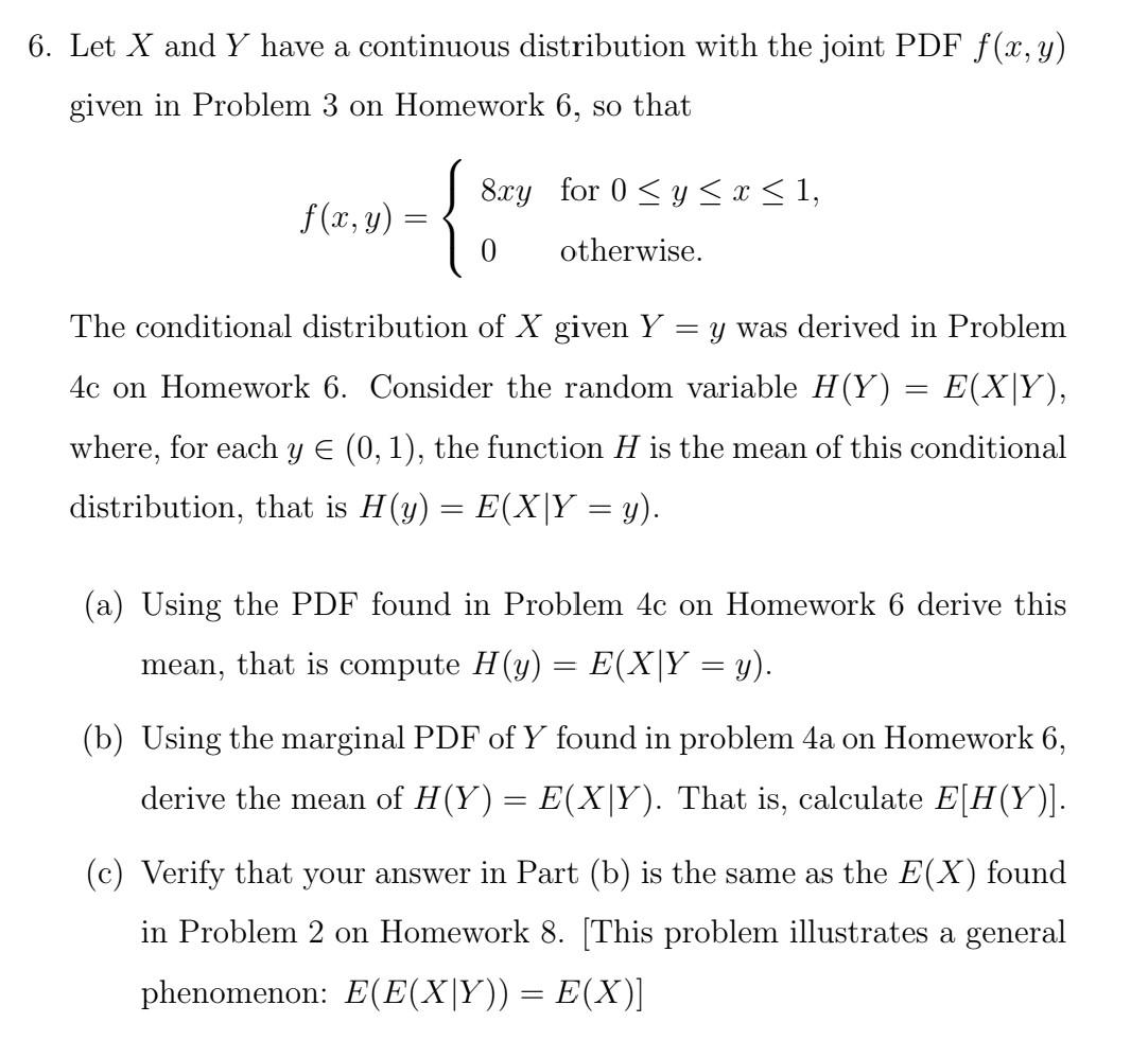 Solved Joint pdf in "problem 3 homework 6" is f(x,y) = {cxy