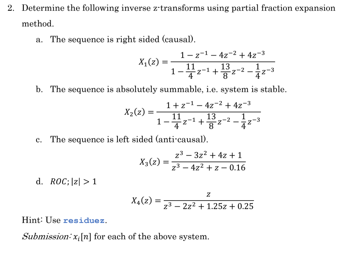 Solved 2 Determine The Following Inverse Z Transforms Using