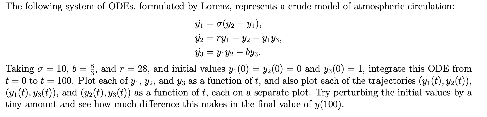 Solved y1˙=σ(y2−y1)y2˙=ry1−y2−y1y3,y3˙=y1y2−by3. Taking | Chegg.com