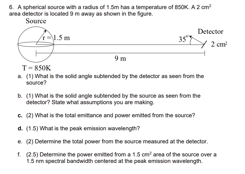 Solved 6. A spherical source with a radius of 1.5 m has a | Chegg.com
