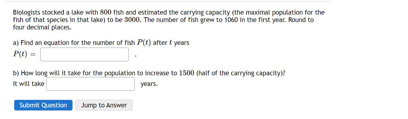 Solved Biologists stocked a lake with 800 fish and estimated | Chegg.com