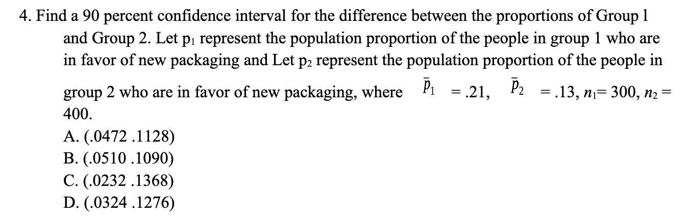 Solved 4. Find a 90 percent confidence interval for the | Chegg.com