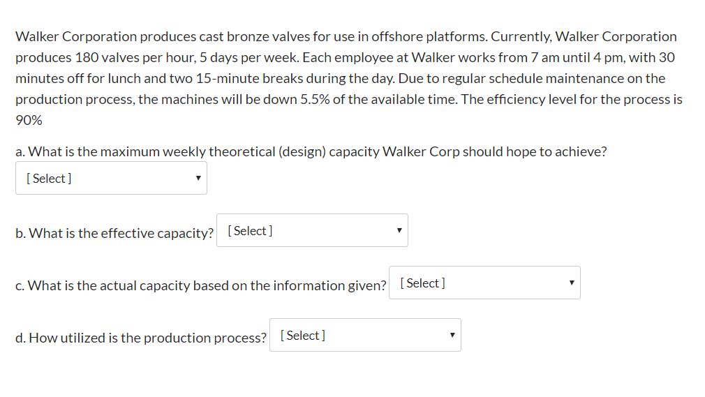 Solved Walker Corporation Produces Cast Bronze Valves For Chegg