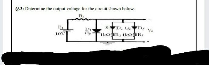 Solved Q.3: Determine the output voltage for the circuit | Chegg.com
