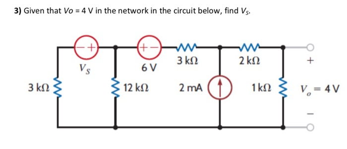 Solved 3) Given that Vo 4 V in the network in the circuit | Chegg.com