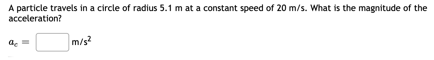 Solved A Particle Travels In A Circle Of Radius 5.1 M At A | Chegg.com