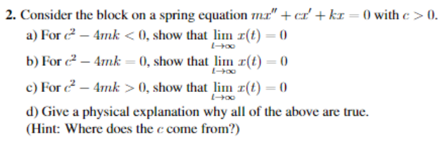 Solved 2. Consider the block on a spring equation | Chegg.com