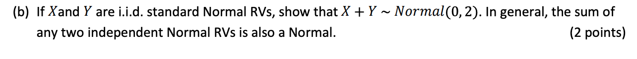 (b) If Xand Y are i.i.d. standard Normal RVs, show | Chegg.com