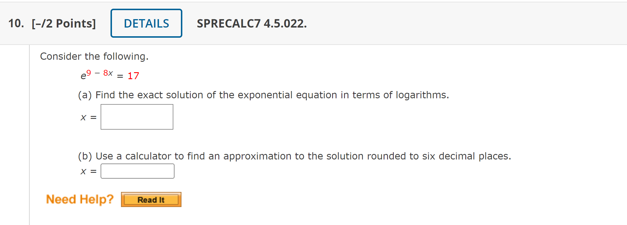 Solved Consider the following. e9−8x=17 (a) Find the exact | Chegg.com