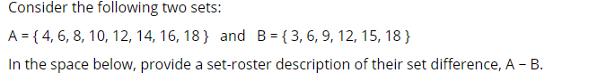 Solved Consider the following two sets: A = {4, 6, 8, 10, | Chegg.com