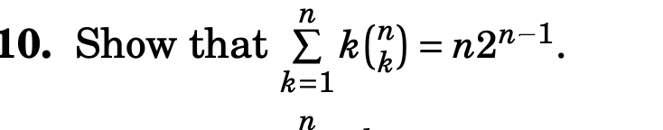 Solved ∑k=1nk(nk)=n2n−1 | Chegg.com