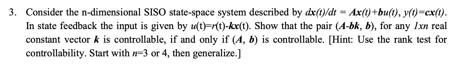 Solved = > 3. Consider the n-dimensional SISO state-space | Chegg.com