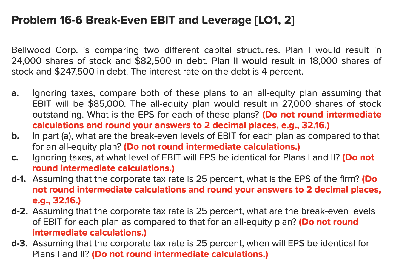 Solved Problem 16-6 Break-Even EBIT and Leverage (L01, 2] | Chegg.com