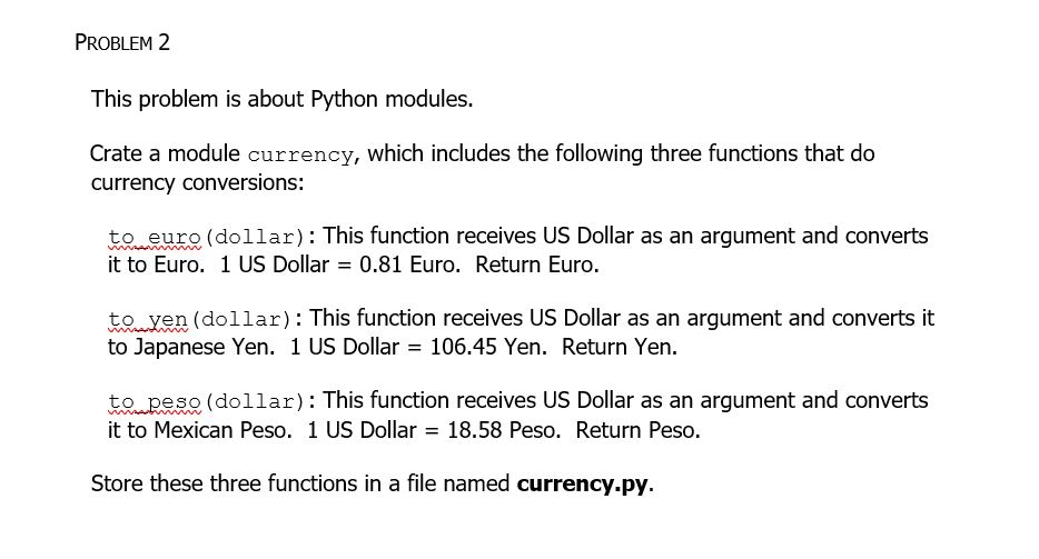 Solved PROBLEM 2 This problem is about Python modules. Crate