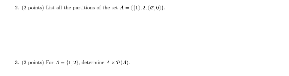Solved 2. (2 points) List all the partitions of the set A = | Chegg.com