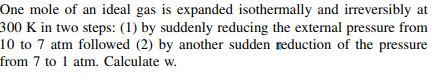 Solved One Mole Of An Ideal Gas Is Expanded Isothermally And | Chegg.com