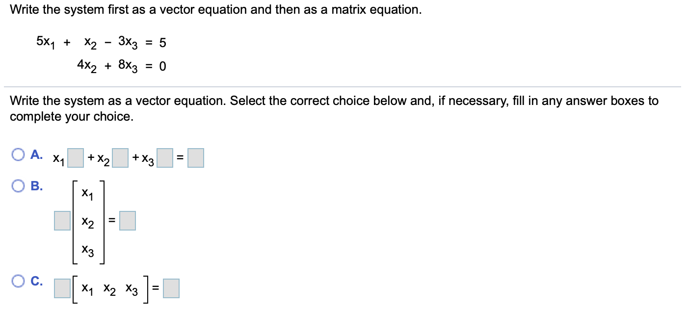 solved-write-the-system-first-as-vector-equation-and-then-as-matrix