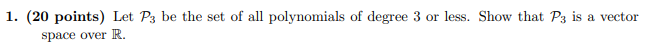 Solved 1. (20 points) Let P3 be the set of all polynomials | Chegg.com