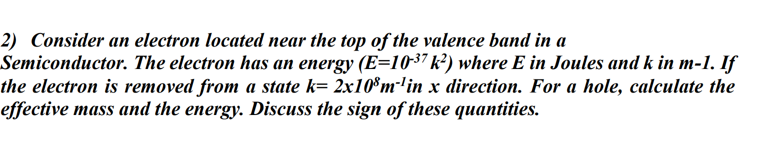 Solved 2) Consider an electron located near the top of the | Chegg.com