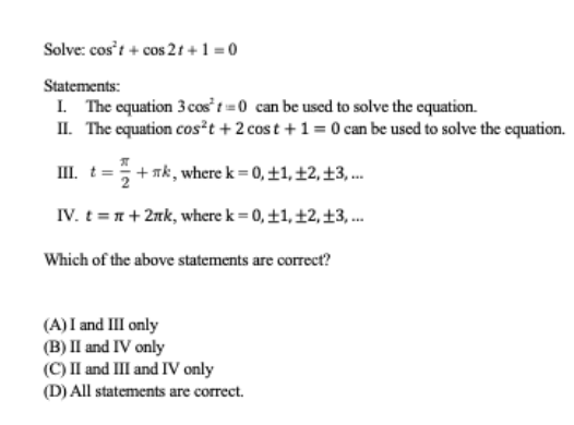 Solved Solve: cos't + cos2t + 1 = 0 Statements: 1. The | Chegg.com
