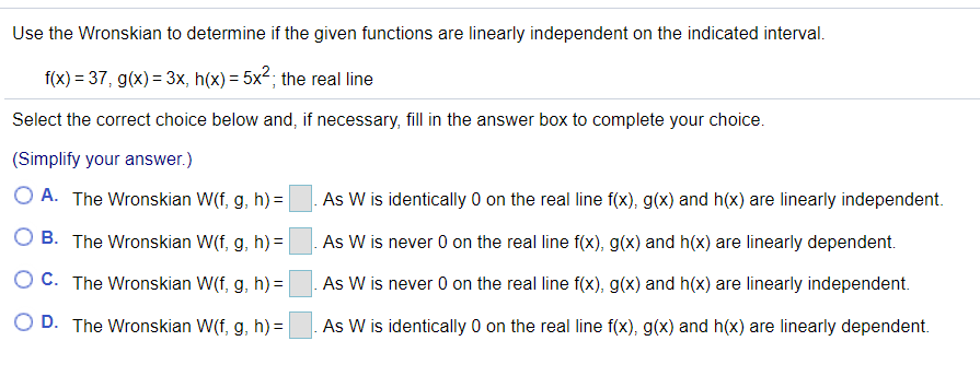 Use The Wronskian To Determine If The Given Functions Chegg Com