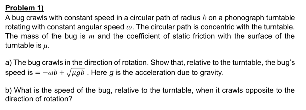 Solved Problem 1) A bug crawls with constant speed in a | Chegg.com