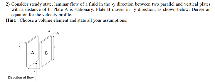 Solved 2) Consider steady state, laminar flow of a fluid in | Chegg.com