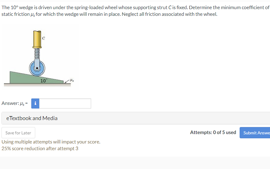 Solved The 10° wedge is driven under the spring-loaded wheel | Chegg.com