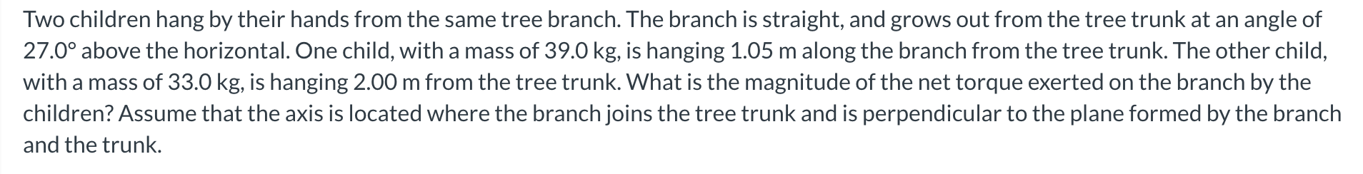 Solved Two children hang by their hands from the same tree | Chegg.com