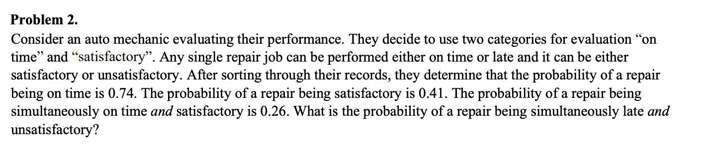 Solved Problem 2. Consider an auto mechanic evaluating their | Chegg.com