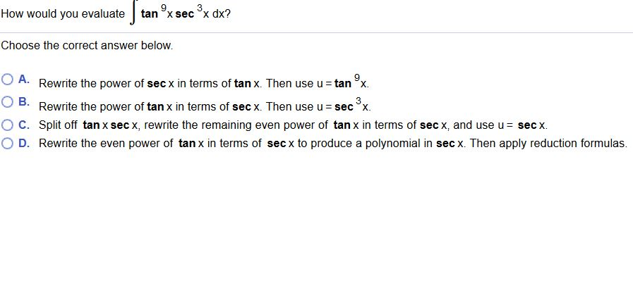 solved-how-would-you-evaluate-tan-x-sec-x-dx-choose-the-chegg