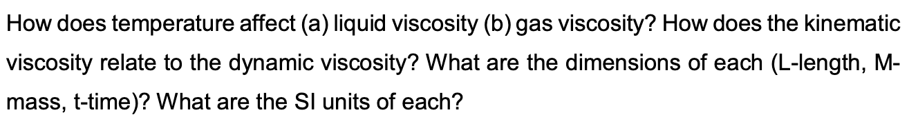 how does the viscosity of liquid and gas vary with temperature