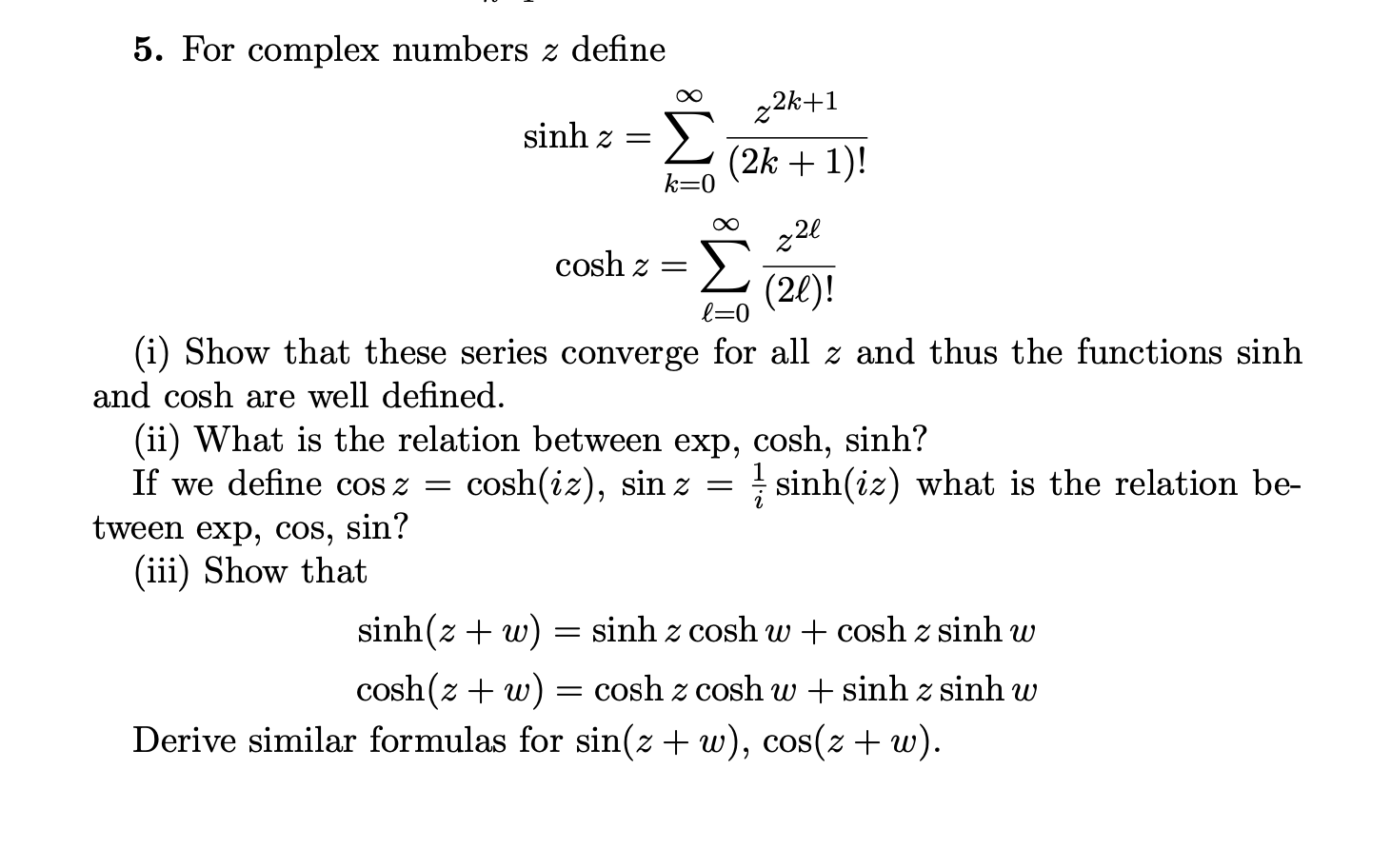 Solved 5. For complex numbers z define 22k+1 sinh 2 = (2k + | Chegg.com