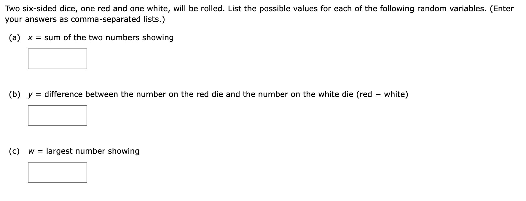 Solved Two Six-sided Dice, One Red And One White, Will Be | Chegg.com