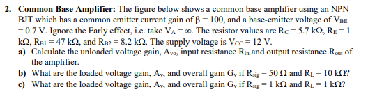 Solved 2. Common Base Amplifier: The figure below shows a | Chegg.com