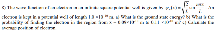 Solved 8) The wave function of an electron in an infinite | Chegg.com