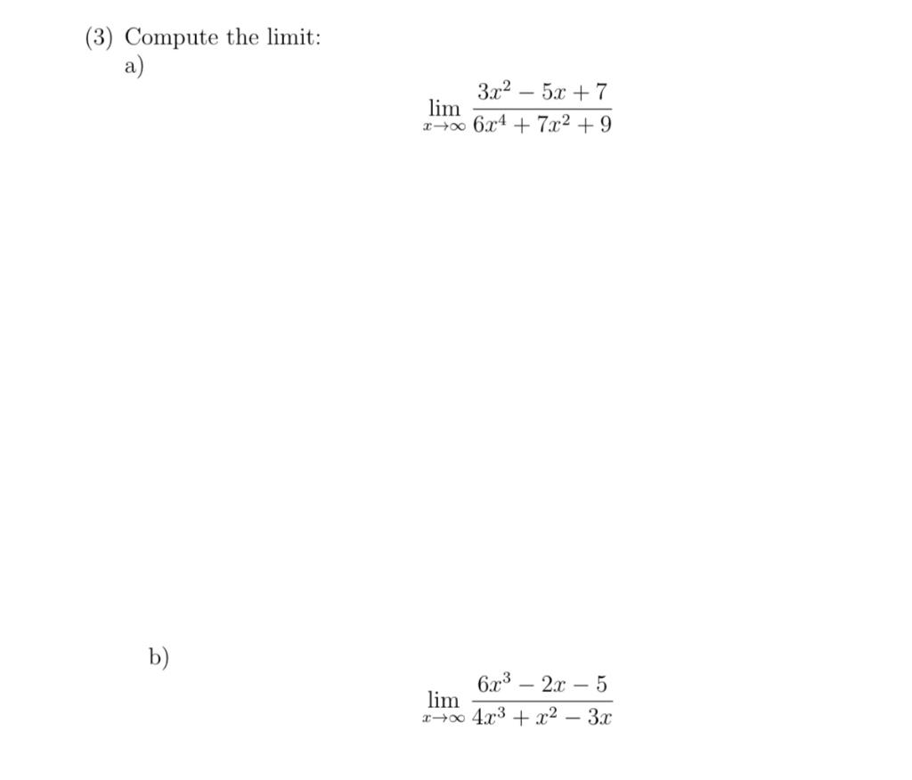 solved-3-compute-the-limit-a-limx-6x4-7x2-93x2-5x-7-b-chegg