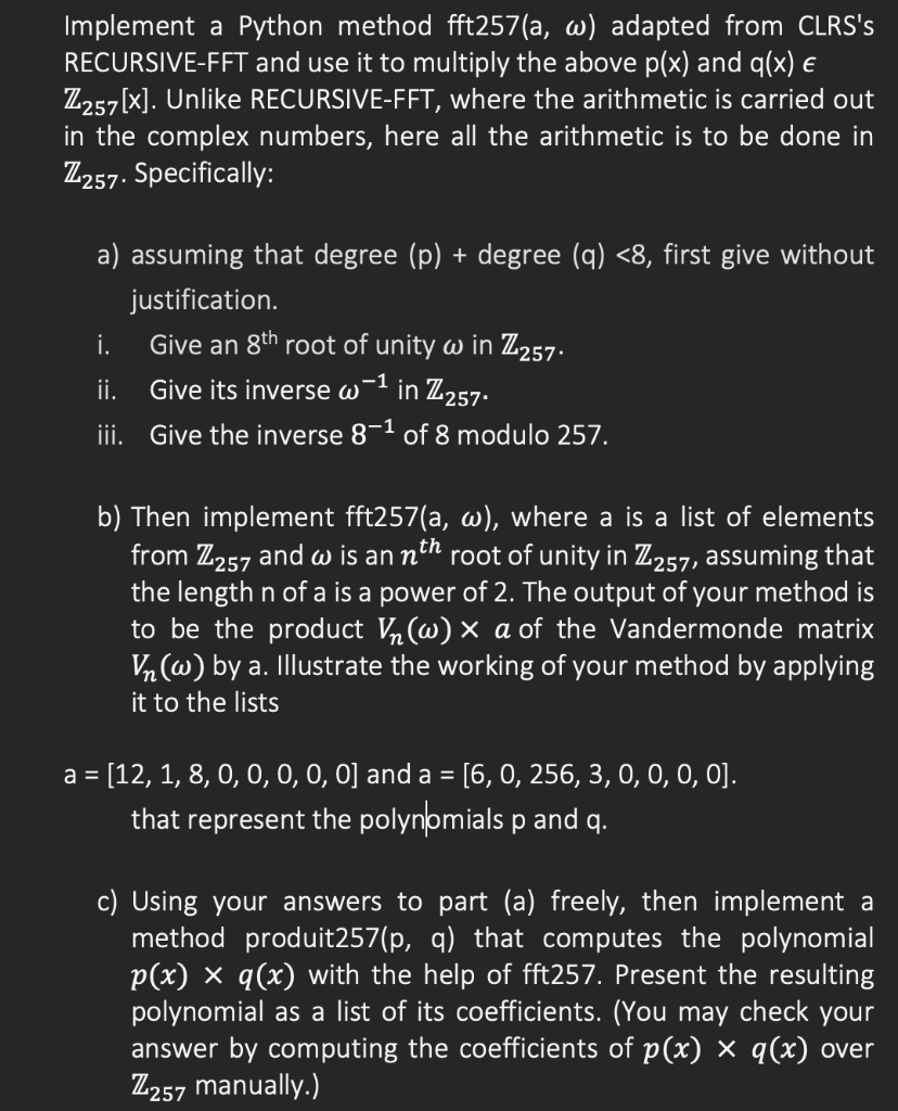 Implement a Python method fft257(a, w) adapted from | Chegg.com