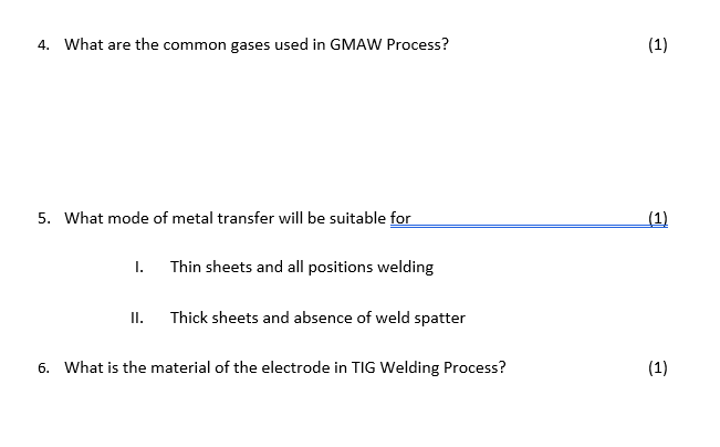 Solved 4. What are the common gases used in GMAW Process? | Chegg.com