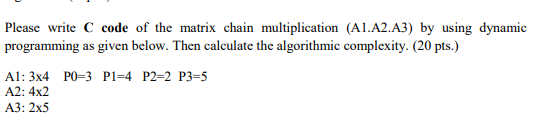 Solved Please write C code of the matrix chain | Chegg.com