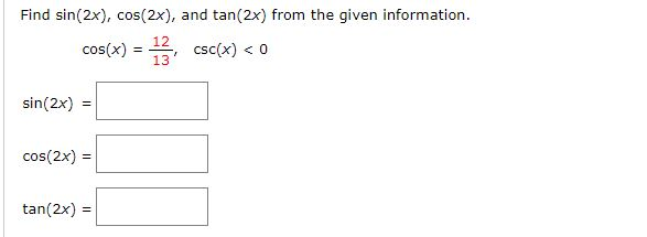 Solved Find Sin 2x Cos 2x And Tan 2x From The Given Chegg Com