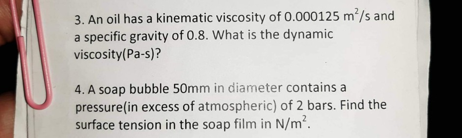 Solved 3. An oil has a kinematic viscosity of 0.000125 m²/s | Chegg.com
