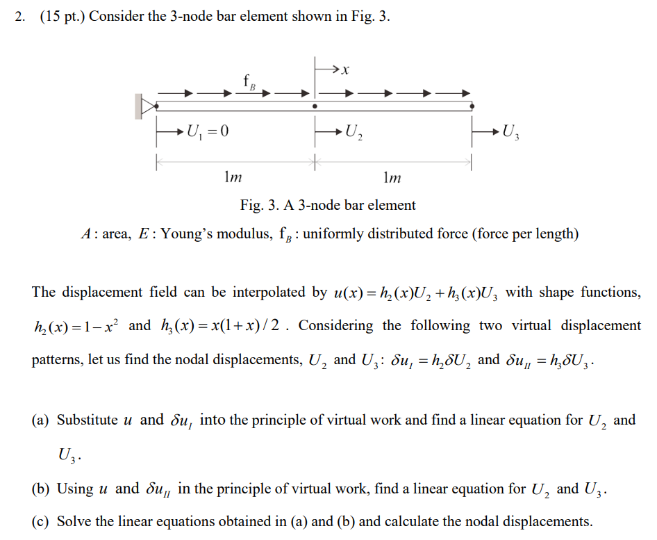 Solved 2. (15 pt.) Consider the 3-node bar element shown in | Chegg.com