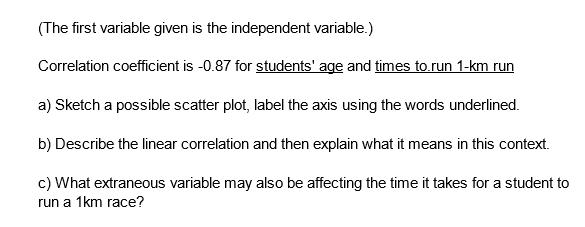 Solved The First Variable Given Is The Independent Chegg Com